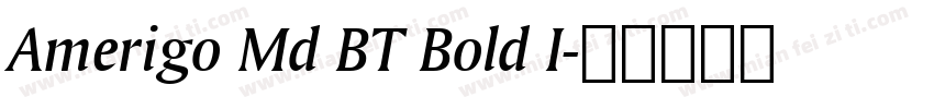Amerigo Md BT Bold I字体转换